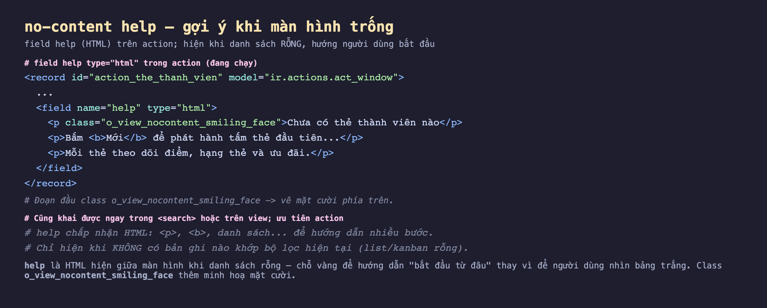 Ảnh chụp đoạn mã nền tối, bản ghi action_the_thanh_vien với field help type html chứa ba đoạn p: đoạn đầu class o_view_nocontent_smiling_face ghi Chưa có thẻ thành viên nào, đoạn hai hướng dẫn bấm Mới để phát hành tấm thẻ đầu tiên, đoạn ba nói mỗi thẻ theo dõi điểm hạng thẻ và ưu đãi; kèm chú thích đoạn đầu class smiling face vẽ mặt cười phía trên, help chấp nhận HTML, chỉ hiện khi không có bản ghi nào khớp bộ lọc