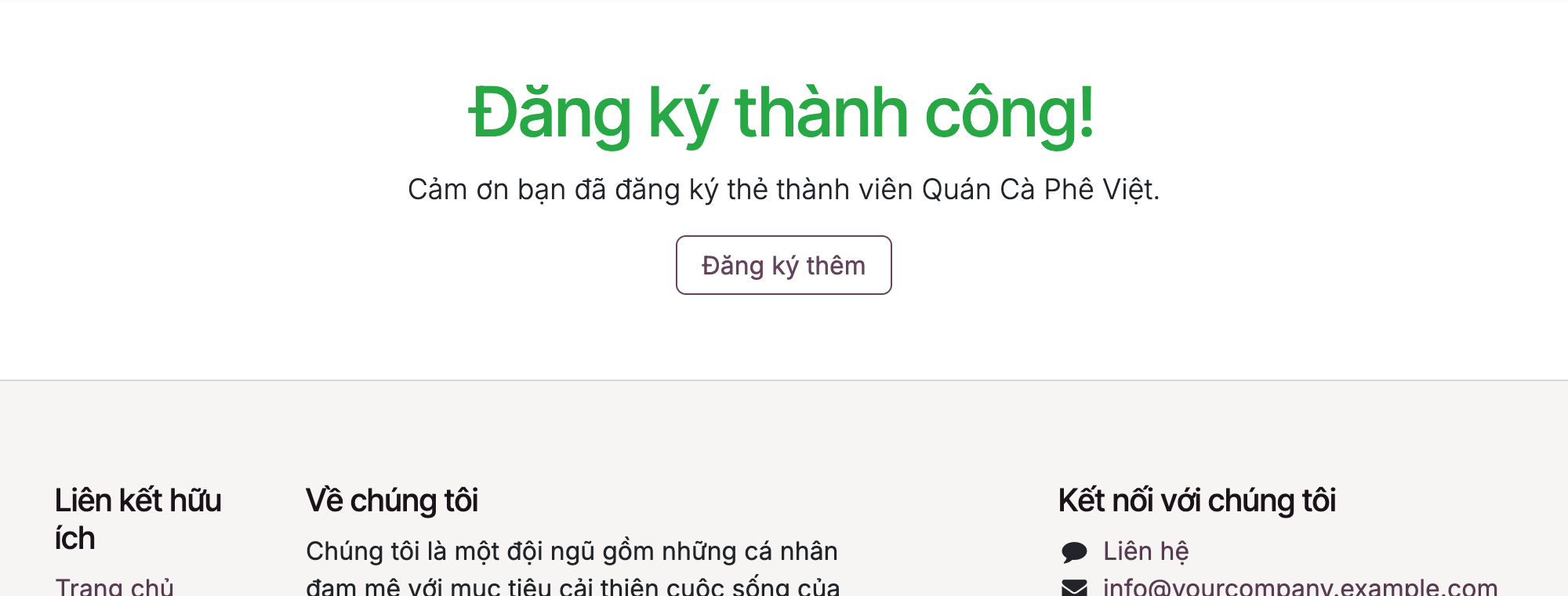 Ảnh chụp trang cảm ơn thật sau khi gửi form trên Odoo 19. Tiêu đề lớn màu xanh lá Đăng ký thành công. Dòng chữ Cảm ơn bạn đã đăng ký thẻ thành viên Quán Cà Phê Việt. Một nút viền tím Đăng ký thêm. Dưới cùng là footer website