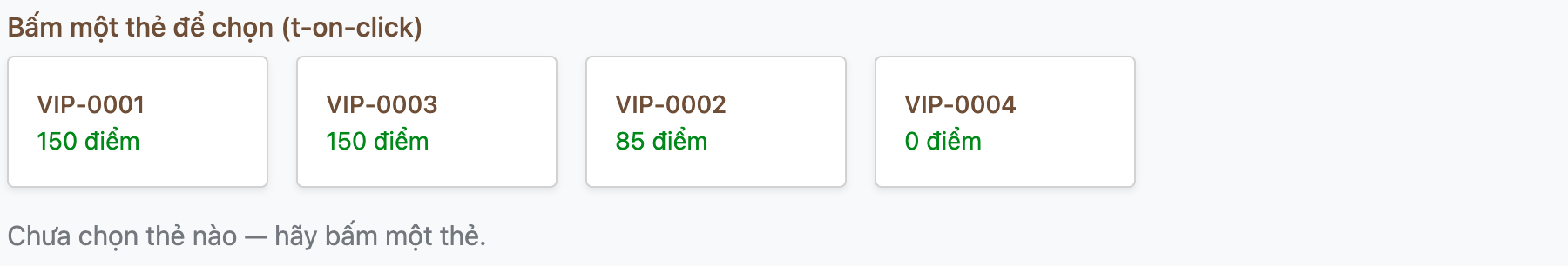 Ảnh chụp giao diện dashboard OWL mục Bấm một thẻ để chọn t-on-click, bốn thẻ VIP-0001 VIP-0003 VIP-0002 VIP-0004 với số điểm, không thẻ nào có viền nổi bật, dưới cùng dòng chữ xám Chưa chọn thẻ nào hãy bấm một thẻ